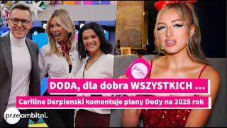 DODA była w "Halo tu Polsat"- Caroline Derpienski komentuje jej plany: film, koniec kariery, ...