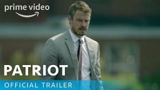 Patriot - Official Trailer | Prime Video