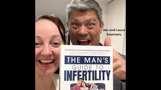 The Man's Guide to Infertility - Jon and Laura Summers