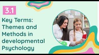 AP Psychology 2025 | Themes and Methods in Developmental Psychology 3.1| Key Terms| Key to the 5!