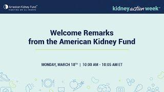 Welcome Remarks from the American Kidney Fund