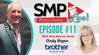 SMP Live With Blaine Austin & Special Guest Cindy Hogan, EP #11