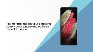 How to force reboot your Samsung Galaxy smartphone