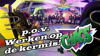 WERKEN OP DE KERMIS: CHAOS