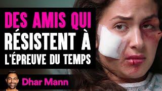 Des Amis Qui Résistent À L'épreuve Du Temps | Dhar Mann Studios