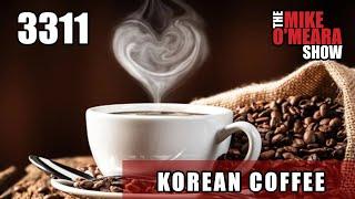 Ep 3311: Korean Cofee