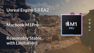 Macbook Pro M1Pro: Unreal Engine 5.0 EA2 – This Is Going Well!