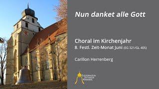 Kirchenjahr – 8. Festlose Zeit-Monat Juni: Nun danket alle Gott, Carillon Herrenberg