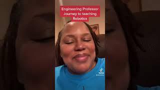 Engineering Professor Journey to Teaching Robotics