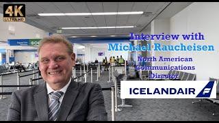 Interview with Michael Raucheisen, Icelandair's North American Communications Manager - 4K