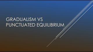 Gradualism vs Punctuated Equilibrium | Biology |