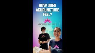 How does Acupuncture feel?