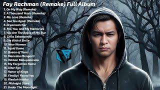 Alan Walker Style - Best Songs Of All Time - Fay Rachman Full Album Remake #Remix #EDM #Chill