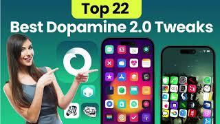 Top 22 Best Dopamine 2.0 Tweaks for iOS 15.0 – iOS 16.6.1 [Dopamine Jailbreak Latest Update]