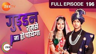 Guddan Tumse Na Ho Payega |  Ep 196 | Indian Romantic Hindi Love Story Serial | Guddan, AJ | Zee TV