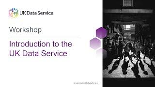 Introduction to the UK Data Service