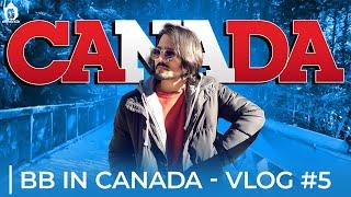 BB Ki Vines (Vlog #5)- | BB in Canada |