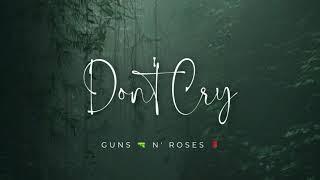 Don`t  Cry - Guns N` Roses (lyrics)