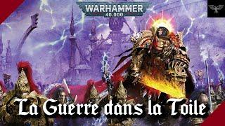 WARHAMMER 40K | La Guerre dans la Toile