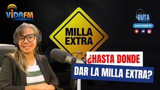 ¿HASTA DONDE DEBES DAR LA MILLA EXTRA EN EL TRABAJO? (EVELYN VENTURA)