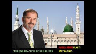 YOL VER DAĞLAR BENDE GİDEM-YUSUF ÇINAR HOCA