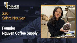 220 - Sahra Nguyen - Nguyen Coffee Supply