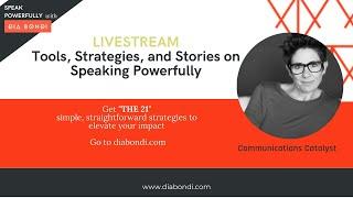 Speak Powerfully with Dia Bondi