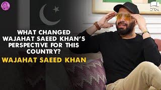 What Changed Wajahat Saeed Khan's Perspective For This Country? | Momina's Mixed Plate