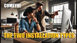 Comfy Tutorials: Learning the Two Installation Types (Beginner-Friendly!)