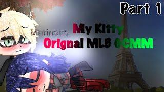 My Kitty MLB GCMM Part 1 || Original