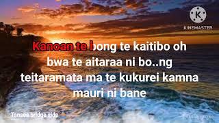 Kam na mauri ni bane Kiribati karaoke