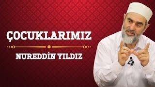 6) Çocuklarımız - Nureddin Yıldız - (Hayat Rehberi) - Sosyal Doku Vakfı