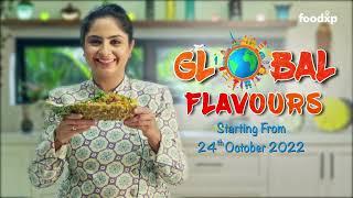 Global Flavours Trailer| Neha Shah| Recipes around the world