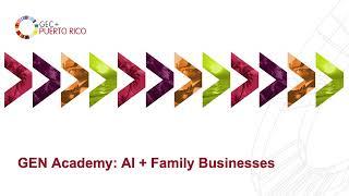 GEN Academy: AI + Family Businesses