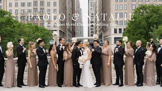 Paolo & Natalie | The Palmer House Hotel Chicago Wedding Video | Full Wedding Film