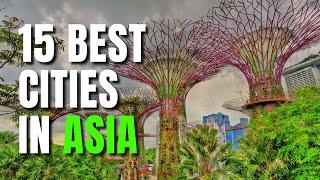 15 Best Cities in Asia |  Best Cities in Asia