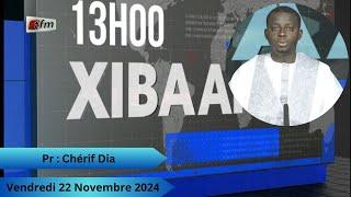   TFM LIVE :  Xibaar Yi 13H du 22 Novembre 2024 - Pr : Chérif Dia