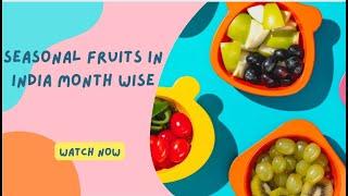 Seasonal fruits in india month wise