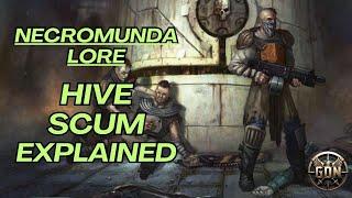 Warhammer 40k Lore - Hive Scum Explained (Necromunda)