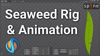 Spine 2D | Seaweed Rig & Animation | SpineGuru