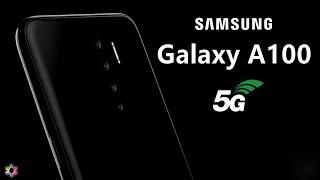 Samsung Galaxy A100 with 100MP Camera, Price, 5G, Launch Date, Features, Leaks, Trailer, Concept