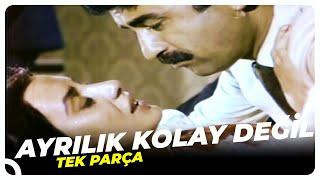 Ayrılık Kolay Değil | Eski Türk Filmi Tek Parça