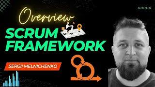 Scrum Framework 2023 with Sergii Melnichenko!  | Must-Watch Guide 