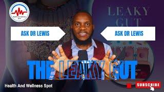 The Leaky Gut: Ask Dr.  Lewis