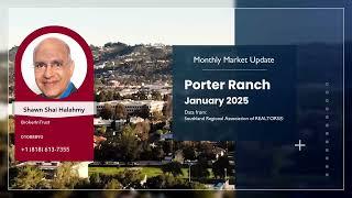 Porter Ranch Real Estate | January 2025 Stats By Shawn Shai Halahmy