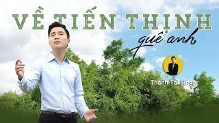 Về Tiến Thịnh Quê Anh - Thanh Tài