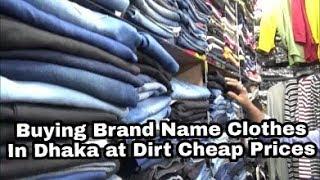 Buying Brand Name Clothes in Dhaka at dirt cheap Prices | Bangladesh | 29N17 Day 4B