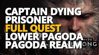 Pagoda Realm Lower Pagoda Captain Dying Prisoner Cell Full Quest Black Myth Wukong