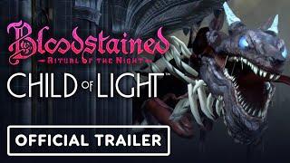 Bloodstained: Ritual of the Night x Child of Light - Official Gameplay Trailer