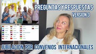 JUBILACION EN ESPAÑA POR CONVENIOS INTERNACIONALES. Preguntas y respuestas. Versión 3.